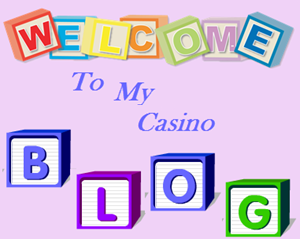 Welcome to my casino blog